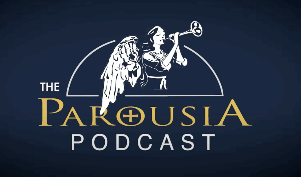 Andrew Dalton on Parousia Podcast